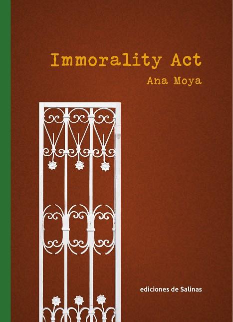 IMMORALITY ACT | 9788409379057 | MOYA ROMERO, ANA | Librería Castillón - Comprar libros online Aragón, Barbastro
