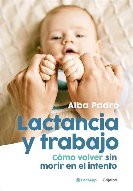 Lactancia y trabajo | 9788425364396 | Padró, Alba | Librería Castillón - Comprar libros online Aragón, Barbastro