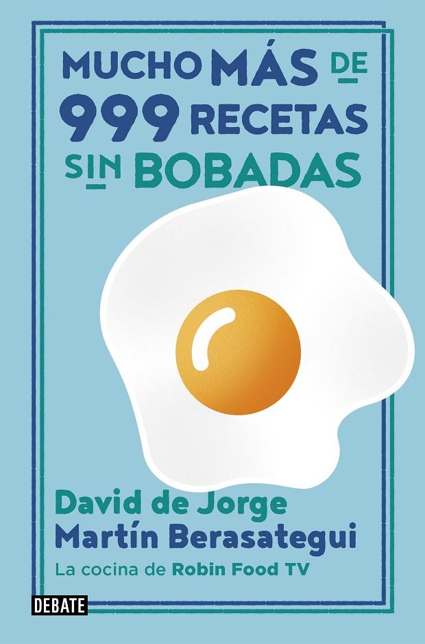 Mucho más de 999 recetas sin bobadas | 9788417636838 | DE JORGE, DAVID/BERASATEGUI, MARTIN | Librería Castillón - Comprar libros online Aragón, Barbastro