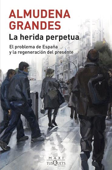 La herida perpetua | 9788490668740 | Grandes, Almudena | Librería Castillón - Comprar libros online Aragón, Barbastro