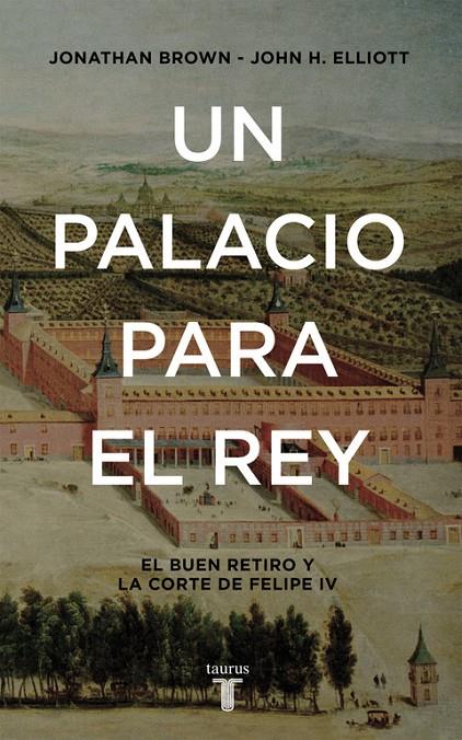Un palacio para el Rey | 9788430617951 | Elliott, John H./Brown, Jonathan | Librería Castillón - Comprar libros online Aragón, Barbastro
