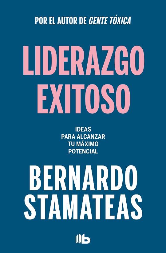 Liderazgo exitoso | 9788413144313 | Stamateas, Bernardo | Librería Castillón - Comprar libros online Aragón, Barbastro