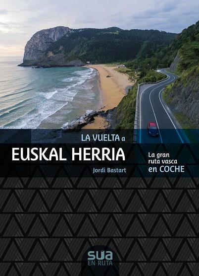 La vuelta a Euskal Herria - la gran ruta vasca en coche | 9788482167909 | Bastart, Jordi | Librería Castillón - Comprar libros online Aragón, Barbastro