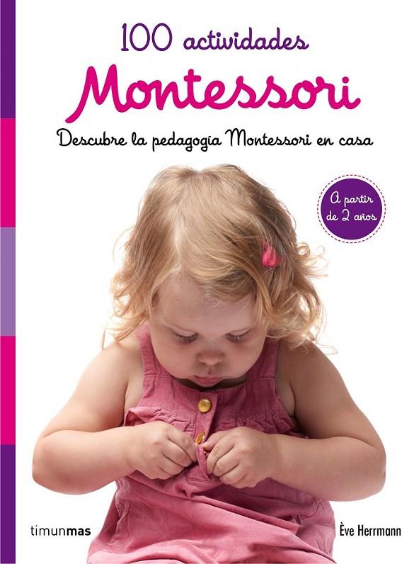 100 actividades Montessori | 9788408167464 | Ève Herrmann | Librería Castillón - Comprar libros online Aragón, Barbastro