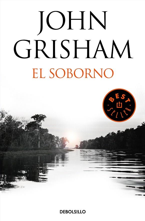 El soborno (incluye el relato El último testigo) | 9788466347457 | GRISHAM, JOHN | Librería Castillón - Comprar libros online Aragón, Barbastro