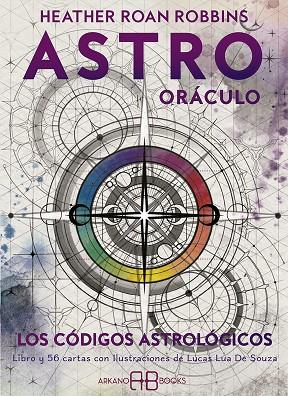 Astro oráculo: Los códigos astrológicos | 9788417851576 | Roan Robbins, Heather | Librería Castillón - Comprar libros online Aragón, Barbastro