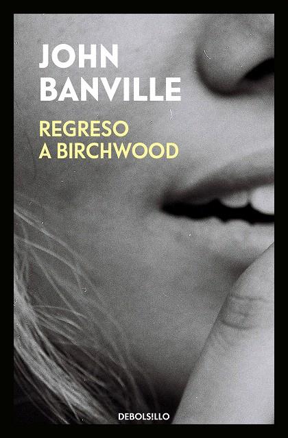 Regreso a Birchwood | 9788466344531 | Banville, John | Librería Castillón - Comprar libros online Aragón, Barbastro