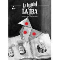 LA BONDAD Y LA IRA | 9788494234996 | PÉREZ, JUAN; VIÑUALES, DANIEL | Librería Castillón - Comprar libros online Aragón, Barbastro