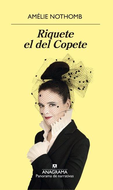 Riquete el del copete | 9788433980007 | Nothomb, Amélie | Librería Castillón - Comprar libros online Aragón, Barbastro