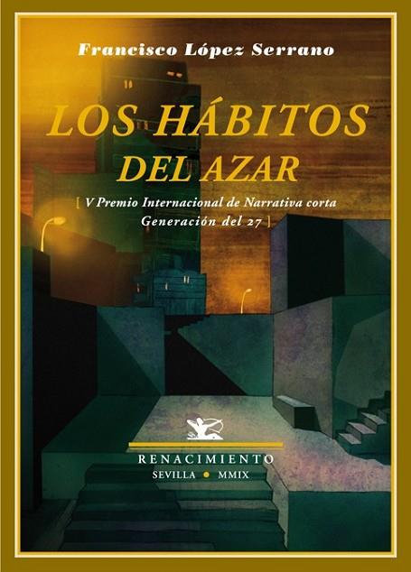 HÁBITOS DEL AZAR, LOS (RELATOS) | 9788484724520 | LÓPEZ SERRANO, FRANCISCO | Librería Castillón - Comprar libros online Aragón, Barbastro