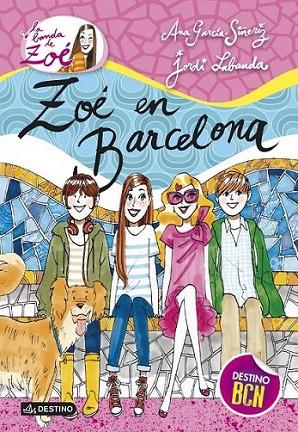 Zoé en Barcelona - La banda de Zoe 7 | 9788408126416 | García-Siñeriz, Ana; Labanda Blanco, Jordi | Librería Castillón - Comprar libros online Aragón, Barbastro