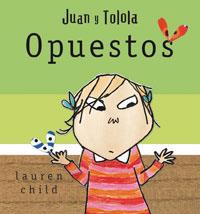 JUAN Y TOLOLA : OPUESTO | 9788478719518 | CHILD, LAUREN | Librería Castillón - Comprar libros online Aragón, Barbastro