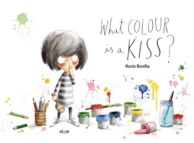 What colour is a kiss? | 9788491425052 | Bonilla, Rocio | Librería Castillón - Comprar libros online Aragón, Barbastro