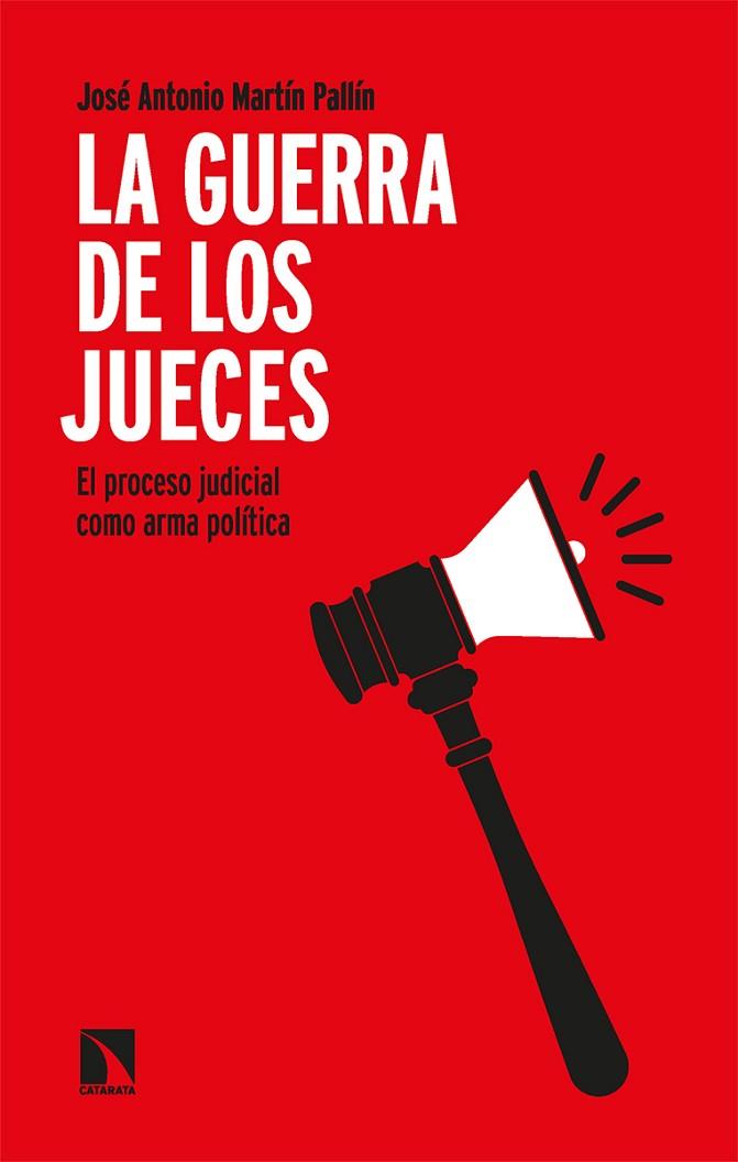 La guerra de los jueces | 9788413525037 | Martín Pallín, José Antonio | Librería Castillón - Comprar libros online Aragón, Barbastro