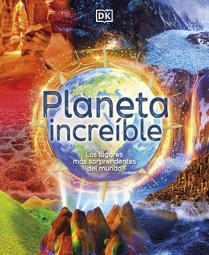 Planeta increíble | 9780241583395 | DK, | Librería Castillón - Comprar libros online Aragón, Barbastro