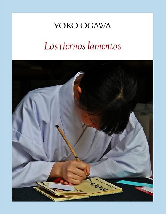 Los tiernos lamentos | 9788494147562 | Ogawa, Yoko | Librería Castillón - Comprar libros online Aragón, Barbastro