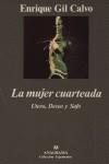 MUJER CUARTEADA, LA (ARGUMENTOS) | 9788433913463 | GIL CALVO, ENRIQUE | Librería Castillón - Comprar libros online Aragón, Barbastro