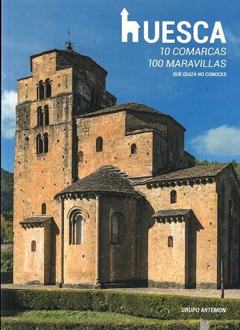 HUESCA 10 COMARCAS 100 MARAVILLAS QUE QUIZA NO CONOCES | 9999900014037 | CAMARA, PACO; CIVERA, JOSE LUIS, LAFARGA, JOAQUIN, LAVEDAN, MARIANO, MUR, JOSE VICENTE | Librería Castillón - Comprar libros online Aragón, Barbastro