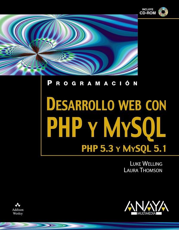 DESARROLLO WEB CON PHP Y MYSQL - PROGRAMACION | 9788441525535 | WELLING, LUKE; THOMSON, LAURA | Librería Castillón - Comprar libros online Aragón, Barbastro