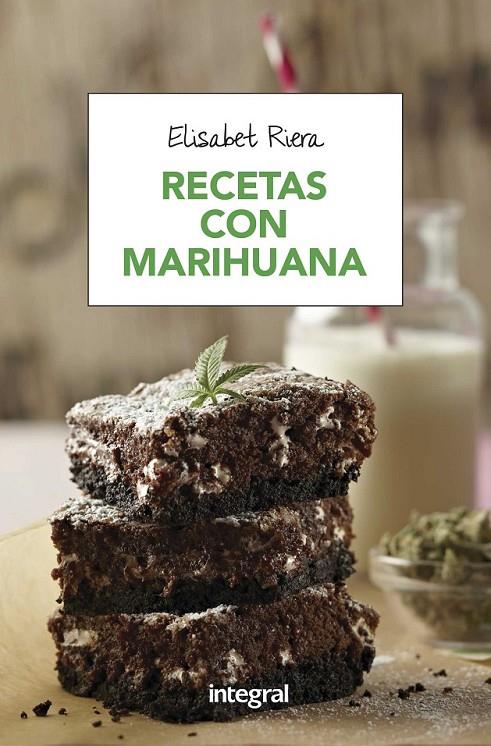 Recetas con marihuana | 9788491180692 | RIERA MILLAN, ELISABET | Librería Castillón - Comprar libros online Aragón, Barbastro