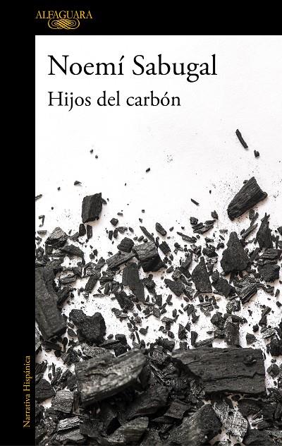 Hijos del carbón | 9788420439440 | Noemí Sabugal | Librería Castillón - Comprar libros online Aragón, Barbastro