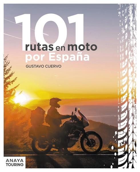 101 Rutas en moto por España | 9788491586661 | Cuervo Valcárcel, Gustavo | Librería Castillón - Comprar libros online Aragón, Barbastro