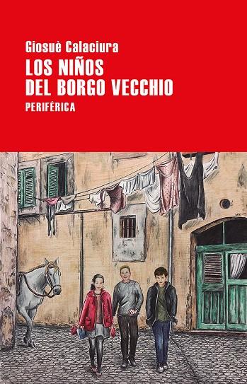 Los niños del Borgo Vecchio | 9788416291946 | Calaciura, Giosuè | Librería Castillón - Comprar libros online Aragón, Barbastro