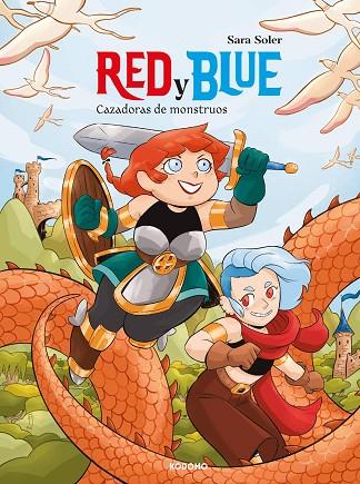 Red y Blue: Cazadoras de monstruos | 9788419972439 | Soler, Sara | Librería Castillón - Comprar libros online Aragón, Barbastro