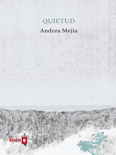 Quietud | 9788412320565 | Mejía, Andrea | Librería Castillón - Comprar libros online Aragón, Barbastro