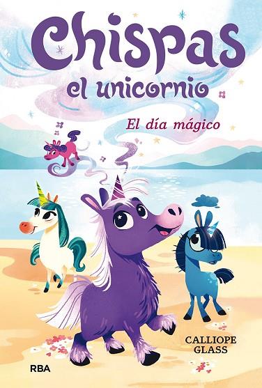 Chispas el unicornio 1. El día mágico | 9788427222687 | Glass, Calliope | Librería Castillón - Comprar libros online Aragón, Barbastro