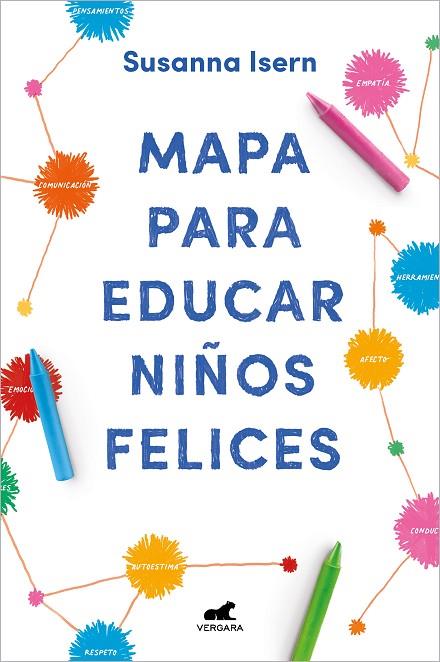 Mapa para educar niños felices | 9788418045875 | Isern, Susanna | Librería Castillón - Comprar libros online Aragón, Barbastro