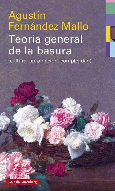 Teoría general de la basura | 9788417088033 | FERNANDEZ MALLO, AGUSTIN | Librería Castillón - Comprar libros online Aragón, Barbastro
