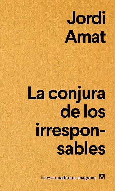 La conjura de los irresponsables | 9788433916181 | Amat, Jordi | Librería Castillón - Comprar libros online Aragón, Barbastro