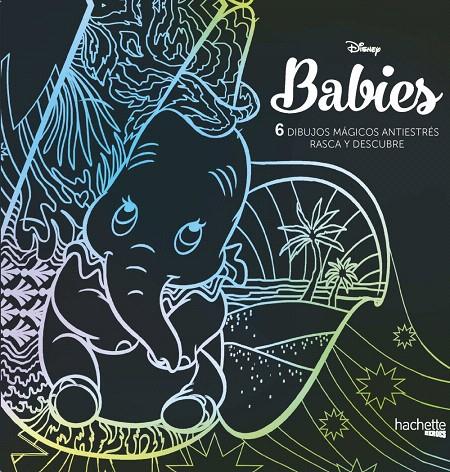 Disney Babies. 6 dibujos mágicos: rasca y descubre | 9788417240684 | VV.AA. | Librería Castillón - Comprar libros online Aragón, Barbastro