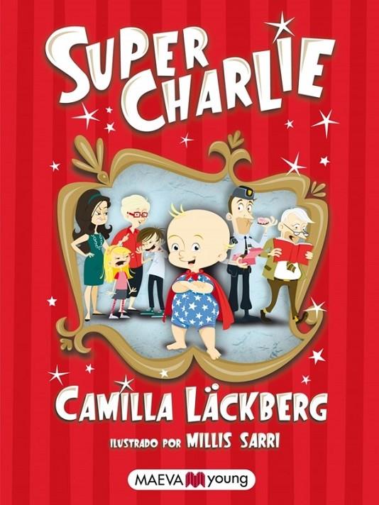 Super Charlie | 9788415532040 | Läckberg, Camilla | Librería Castillón - Comprar libros online Aragón, Barbastro