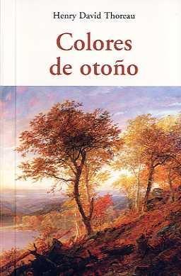 COLORES DE OTOÑO | 9788497167338 | Thoreau, Henry David | Librería Castillón - Comprar libros online Aragón, Barbastro