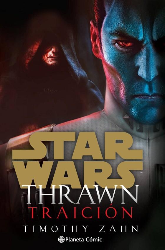 Star Wars Thrawn Traición (novela) | 9788413411798 | Timothy Zahn | Librería Castillón - Comprar libros online Aragón, Barbastro