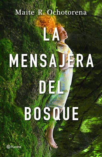 La mensajera del bosque | 9788408237242 | R. Ochotorena, Maite | Librería Castillón - Comprar libros online Aragón, Barbastro