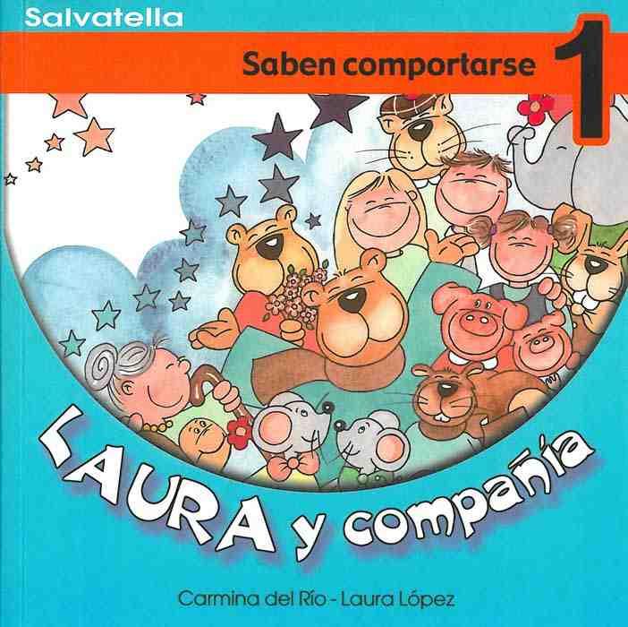 SABEN COMPORTARSE - LAURA Y COMPAÑIA 1 | 9788484122531 | RIO GALVE, CARMINA DEL | Librería Castillón - Comprar libros online Aragón, Barbastro