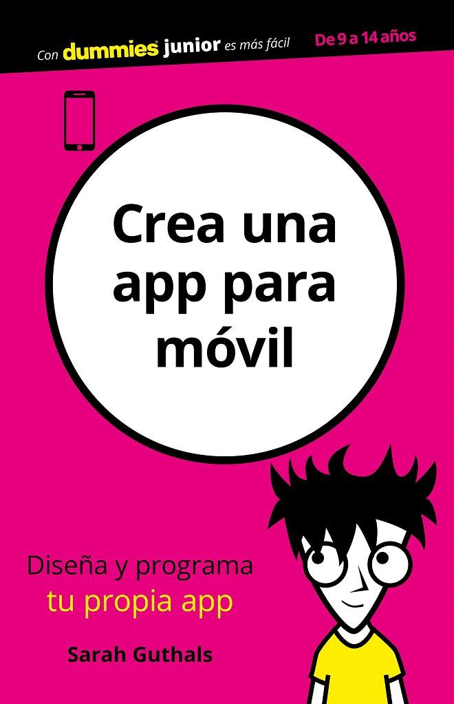 Crea una app para móvil | 9788432905001 | Guthals, Sarah | Librería Castillón - Comprar libros online Aragón, Barbastro