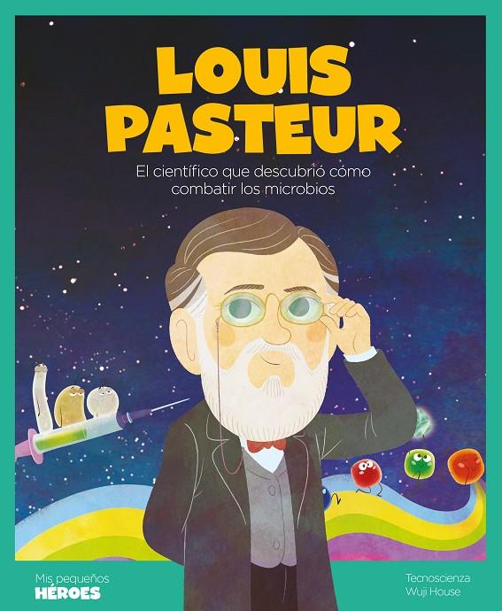 Louis Pasteur | 9788413610016 | Tecnoscienza | Librería Castillón - Comprar libros online Aragón, Barbastro