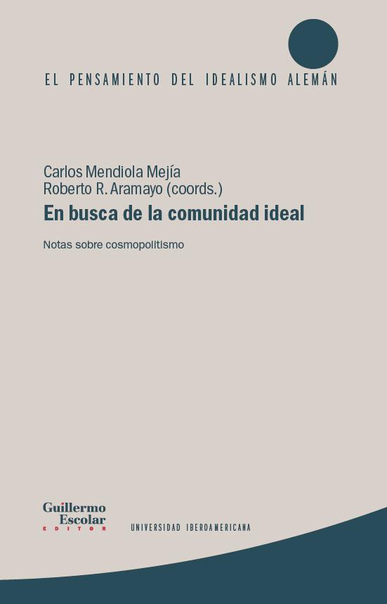 En busca de la comunidad ideal | 9788417134396 | Mendiola Mejía, Carlos; Aramayo, Roberto R. (eds.) | Librería Castillón - Comprar libros online Aragón, Barbastro