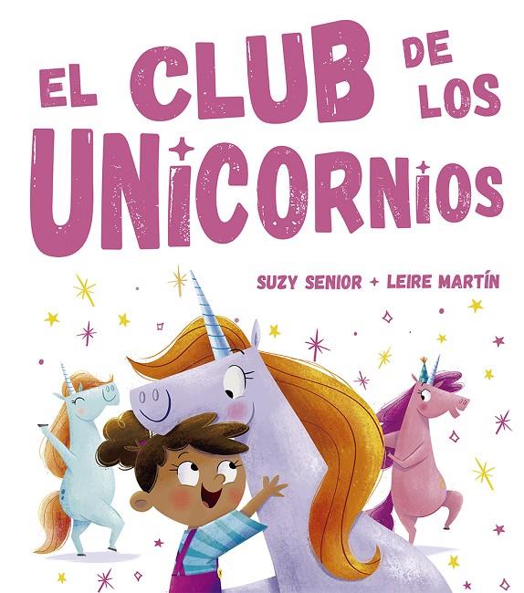 El club de los unicornios | 9788491452669 | SENIOR, SUZY | Librería Castillón - Comprar libros online Aragón, Barbastro