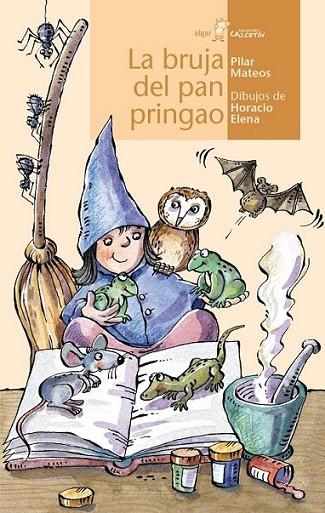 La bruja del pan pringao | 9788498456462 | MATEOS, PILAR | Librería Castillón - Comprar libros online Aragón, Barbastro
