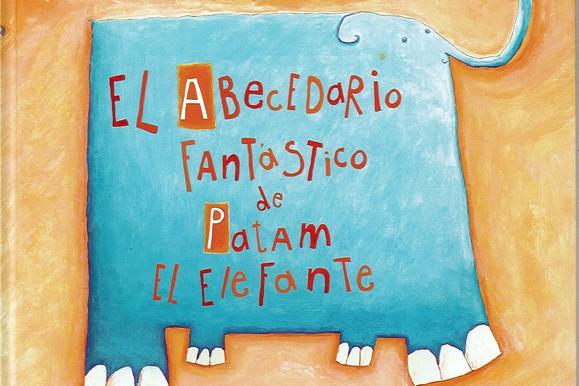 ABECEDARIO FANTASTICO DE PATAM EL ELEFANTE, EL | 9788491424055 | GISBERT,MONSTSERRAT | Librería Castillón - Comprar libros online Aragón, Barbastro