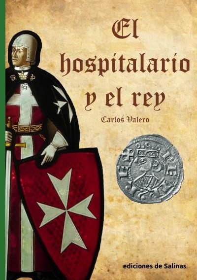 El hospitalario y el rey | 9788409321940 | Valero, Carlos | Librería Castillón - Comprar libros online Aragón, Barbastro