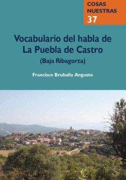 VOCABULARIO DEL HABLA DE LA PUEBLA DE CASTRO (BAJA RIBAGORZA) | 9788481272147 | BRUALLA ANGUSTO, FRANCISCO | Librería Castillón - Comprar libros online Aragón, Barbastro