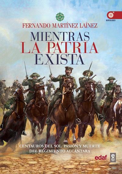 Mientras la patria exista | 9788441438231 | Martínez Laínez, Fernando | Librería Castillón - Comprar libros online Aragón, Barbastro