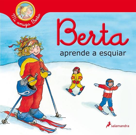 Berta aprende a esquiar (Mi amiga Berta) | 9788418174544 | SCHNEIDER, LIANE | Librería Castillón - Comprar libros online Aragón, Barbastro