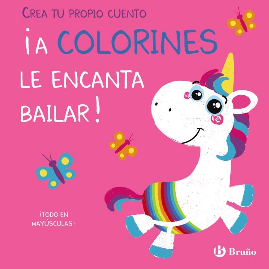 Crea tu propio cuento. ¡A Colorines le encanta bailar! | 9788469628881 | Copper, Jenny | Librería Castillón - Comprar libros online Aragón, Barbastro